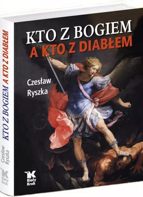 Kto z Bogiem a kto z Diabłem Kto z Bogiem a kto z Diabłem