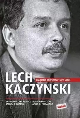 Lech Kaczyński. Biografia polityczna