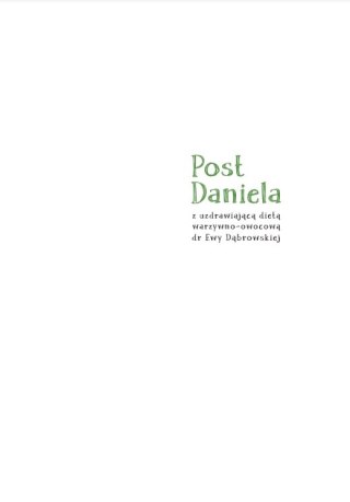 Post Daniela z uzdrawiającą dietą dr Ewy Dąbrowskiej