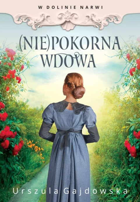 W dolinie Narwi. (Nie)pokorna wdowa W dolinie Narwi. (Nie)pokorna wdowa