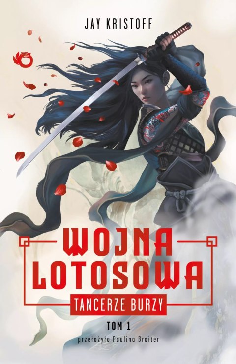 Wojna Lotosowa. Tom 1. Tancerze burzy Wojna Lotosowa. Tom 1. Tancerze burzy