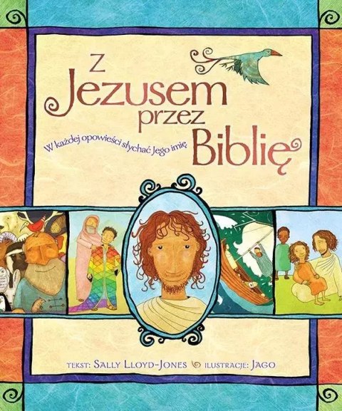 Z Jezusem przez Biblię. W każdej opowieści słychać Jego imię Z Jezusem przez Biblię. W każdej opowieści słychać Jego imię