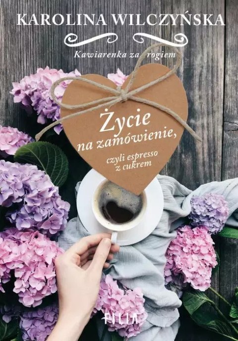 Życie na zamówienie, czyli espresso z cukrem Życie na zamówienie, czyli espresso z cukrem