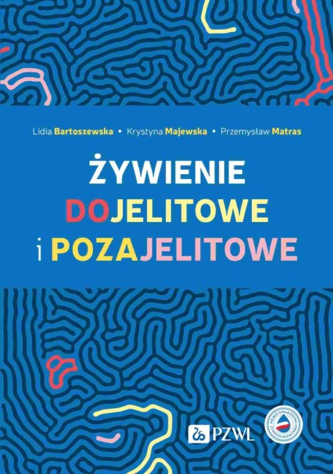 Żywienie dojelitowe i pozajelitowe Żywienie dojelitowe i pozajelitowe