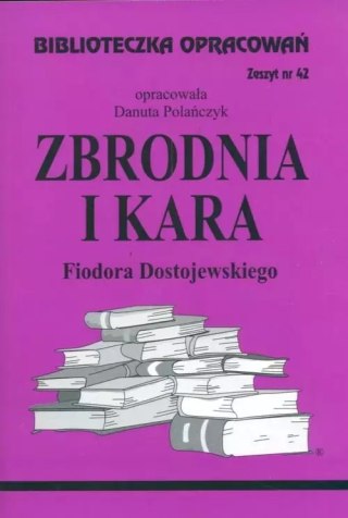 Biblioteczka Opracowań. „Zbrodnia i kara" Fiodora Dostojewskiego