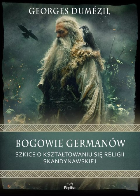 Bogowie Germanów. Szkice o kształtowaniu się religii skandynawskiej