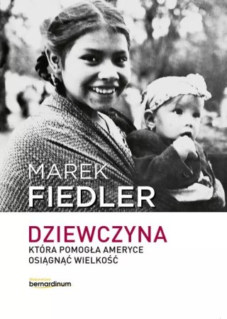 Dziewczyna, która pomogła Ameryce osiągnąć wielkość