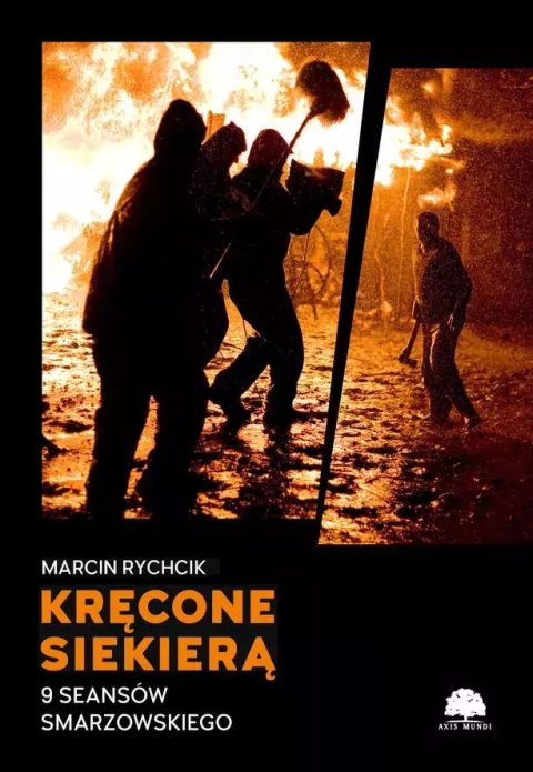 KRĘCONE SIEKIERĄ 9 SEANSÓW SMARZOWSKIEGO KRĘCONE SIEKIERĄ 9 SEANSÓW SMARZOWSKIEGO