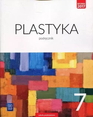 Plastyka. Podręcznik. Klasa 7. Szkoła podstawowa