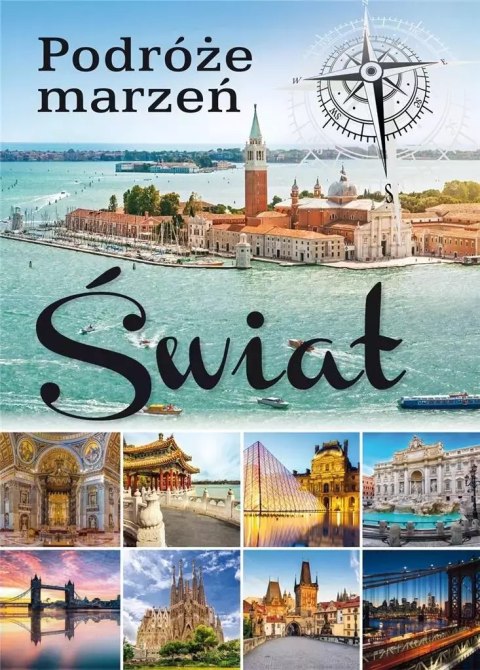Podróże marzeń. Świat Podróże marzeń. Świat