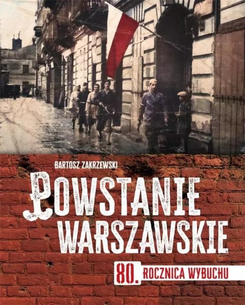 Powstanie warszawskie. 80 rocznica wybuchu Powstanie warszawskie. 80 rocznica wybuchu