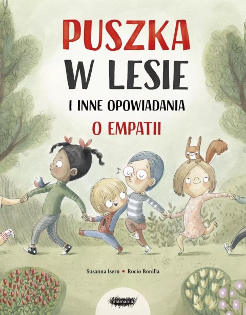 Puszka w lesie i inne opowiadania o empatii Puszka w lesie i inne opowiadania o empatii