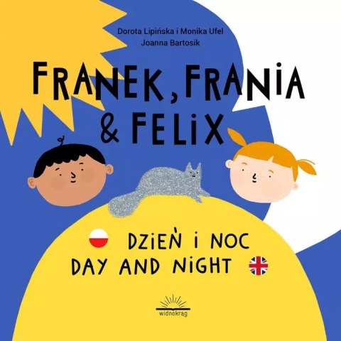Franek, Frania i Felix. Dzień i Noc Franek, Frania i Felix. Dzień i Noc