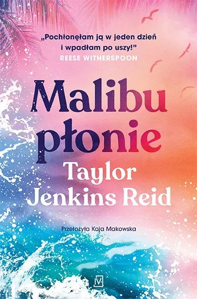 Malibu płonie Malibu płonie