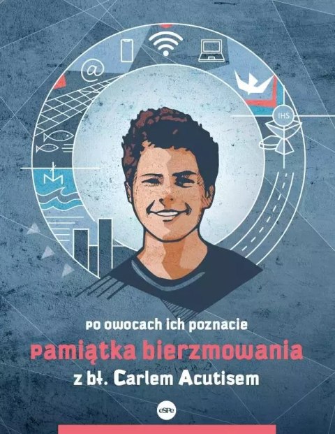 Pamiątka bierzmowania z bł. Carlem Acutisem Pamiątka bierzmowania z bł. Carlem Acutisem