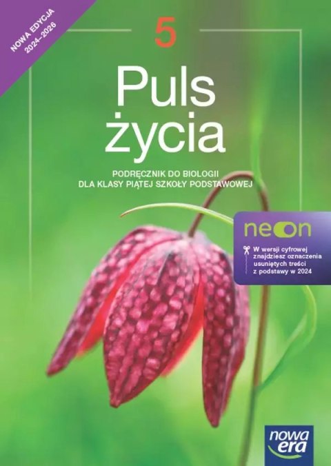Puls życia. NEON. Szkoła podstawowa klasa 5. Podręcznik. Nowa edycja 2024-2026 Puls życia. NEON. Szkoła podstawowa klasa 5. Podręcznik. Nowa edycja 2024-2026