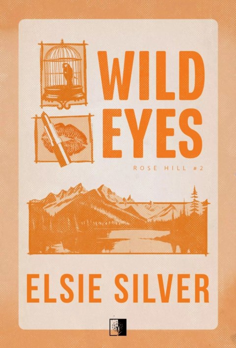 Rose Hill. Tom 2. Wild Eyes Rose Hill. Tom 2. Wild Eyes