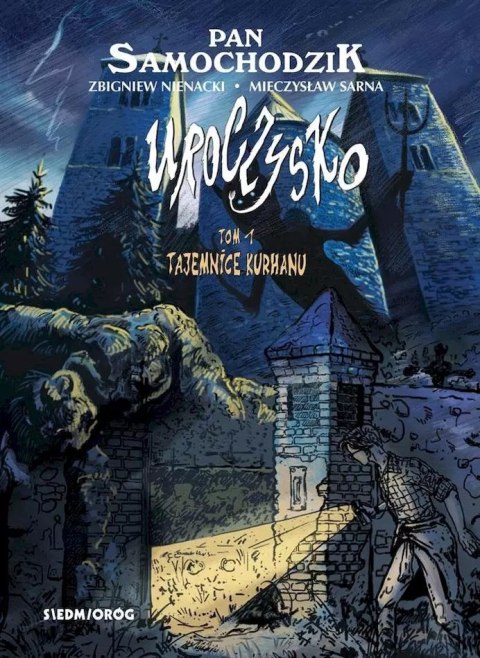 Tajemnice kurhanu. Uroczysko Tajemnice kurhanu. Uroczysko