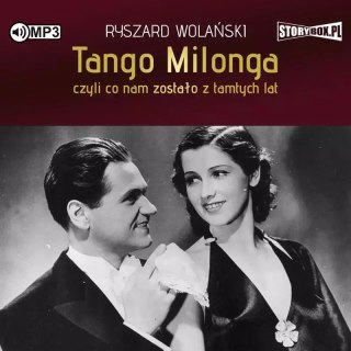 Tango milonga, czyli co nam zostało z tamtych lat. Audiobook