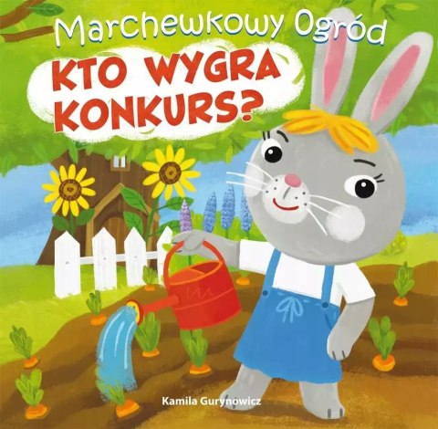 Marchewkowy ogród T.1 Kto wygra konkurs Marchewkowy ogród T.1 Kto wygra konkurs
