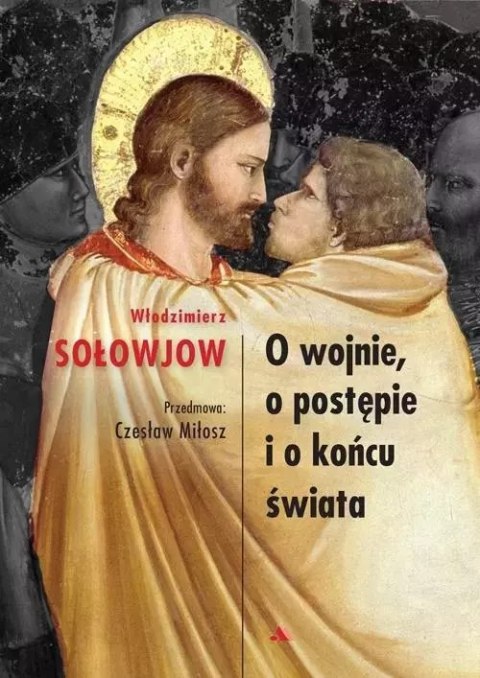O wojnie, o postępie i końcu świata O wojnie, o postępie i końcu świata