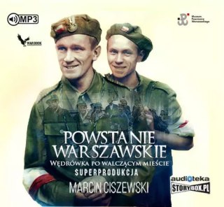 Powstanie warszawskie. Wędrówka po walczącym mieście. Audiobook