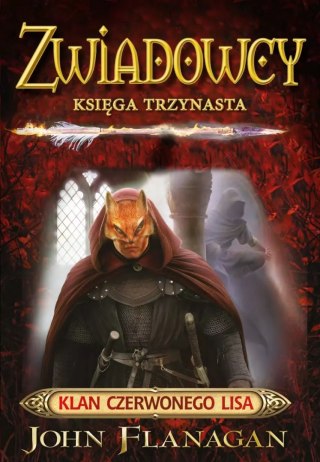 Zwiadowcy. Księga 13. Klan czerwonego lisa