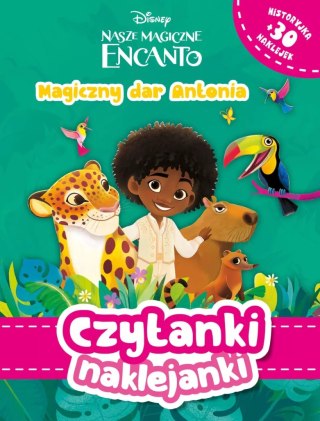 Disney Nasze magiczne Encanto. Czytanki naklejanki. Magiczny dar Antonia