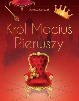 Król Maciuś Pierwszy (wydanie ekskluzywne)