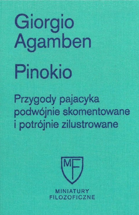 Pinokio. Przygody pajacyka podwójnie skomentowane i potrójnie ziulustrowane Pinokio. Przygody pajacyka podwójnie skomentowane i potrójnie ziulustrowane
