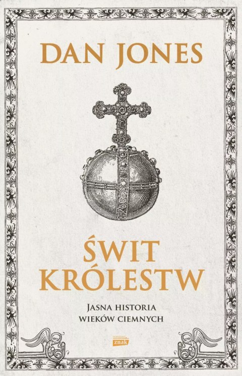 Świt królestw. Jasna historia wieków ciemnych Świt królestw. Jasna historia wieków ciemnych