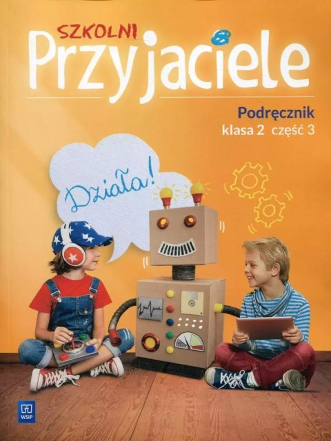Szkolni Przyjaciele. Podręcznik. Klasa 2. Część 3, wydanie 2 Szkolni Przyjaciele. Podręcznik. Klasa 2. Część 3, wydanie 2