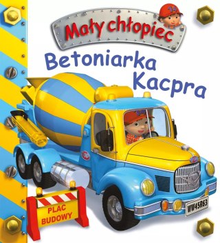 Betoniarka Kacpra. Mały chłopiec