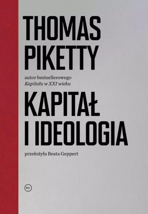 Kapitał i ideologia Kapitał i ideologia