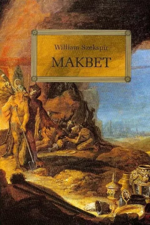 Makbet (wydanie z opracowaniem i streszczeniem) Makbet (wydanie z opracowaniem i streszczeniem)