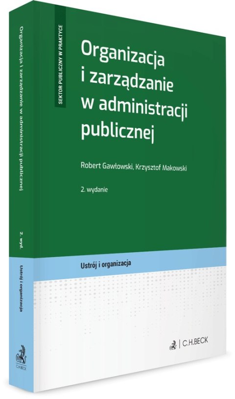 Organizacja i zarządzanie w administracji publicznej Organizacja i zarządzanie w administracji publicznej
