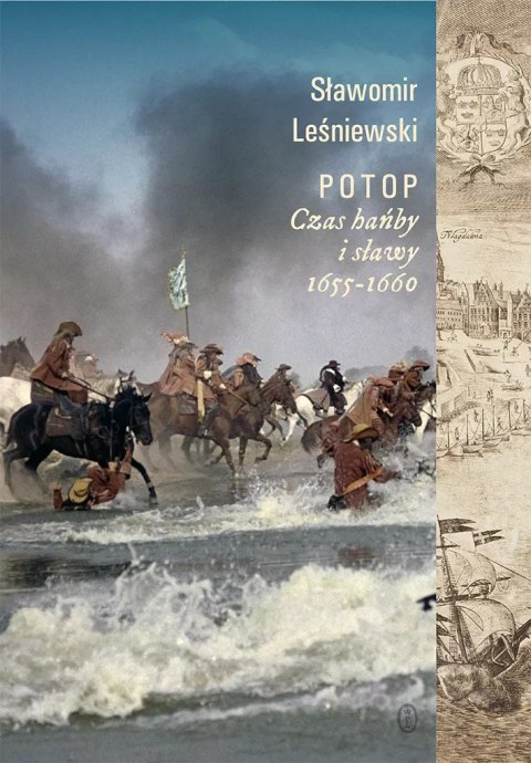 Potop. Czas hańby i sławy 1655-1660 Potop. Czas hańby i sławy 1655-1660