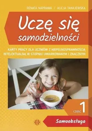 Uczę się samodzielności. Część 1. Samoobsługa