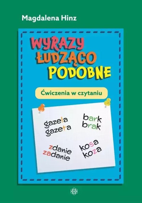Wyrazy łudząco podobne. Ćwiczenia w czytaniu Wyrazy łudząco podobne. Ćwiczenia w czytaniu