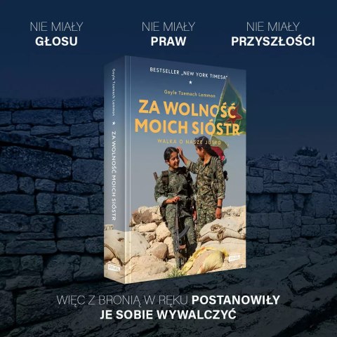 Za wolność moich sióstr. Walka o nasze jutro Za wolność moich sióstr. Walka o nasze jutro