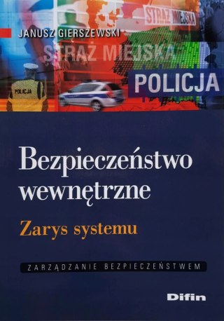 Bezpieczeństwo wewnętrzne. Zarys systemu