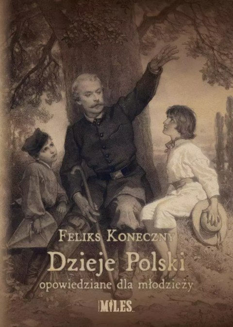 Dzieje Polski opowiedziane dla młodzieży Dzieje Polski opowiedziane dla młodzieży