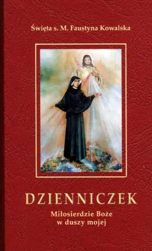 Dzienniczek. Miłosierdzie Boże w duszy mojej
