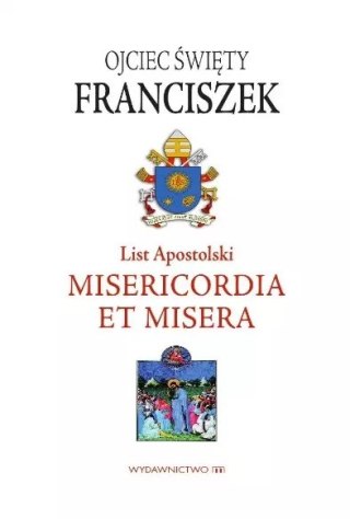 List Apostolski. Misericordia et Misera