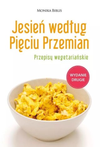 Jesień według Pięciu Przemian. Przepisy wegetariańskie, wydanie 2