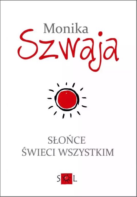 Słońce świeci wszystkim Słońce świeci wszystkim