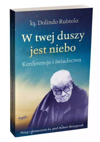 W twej duszy jest niebo. Konferencje i świadectwa