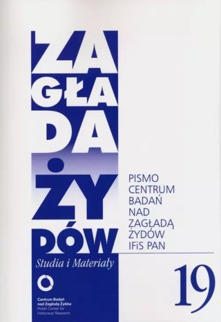 Zagłada Żydów. Studia i Materiały nr 19 R.2023