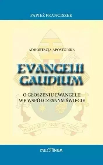 Adhortacja apostolska Evangelii Gaudium w.2 Adhortacja apostolska Evangelii Gaudium w.2