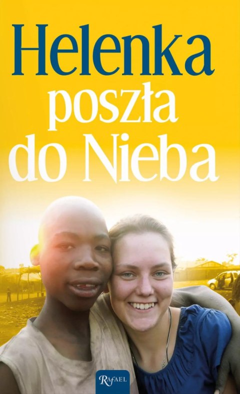Helenka poszła do Nieba Helenka poszła do Nieba